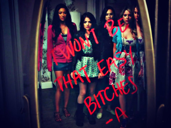 Pretty Little Liars, messaggio di A